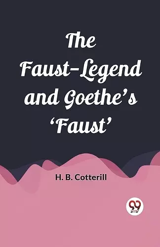 The Faust-Legend and Goethe's 'Faust' (Edition2023) cover