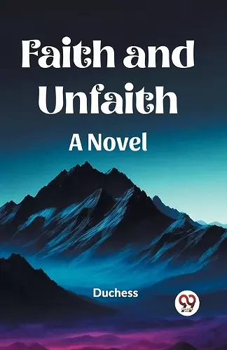 Faith and UnfaithA Novel (Edition2023) cover