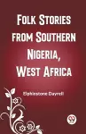 Folk Stories from Southern Nigeria, West Africa (Edition2023) cover
