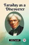 Faraday as a Discoverer (Edition2023) cover