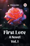 First LoveA Novel Vol. I (Edition2023) cover