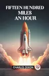 FIFTEEN HUNDRED MILES AN HOUR (Edition2023) cover