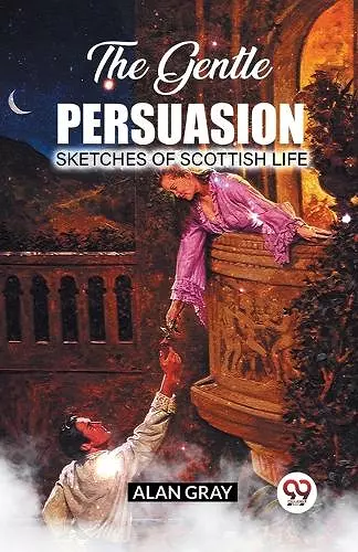 The Gentle PersuasionSketches Of Scottish Life (Edition2023) cover
