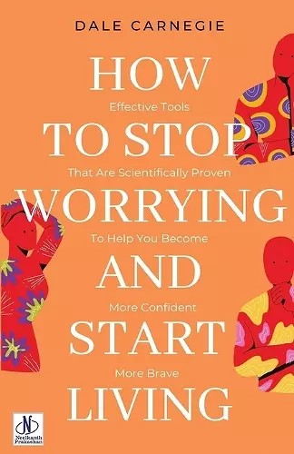 How to Stop Worrying & Start Living by Dale Carnegie cover