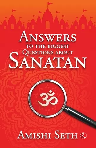 Answers to the Biggest Questions About Sanatan cover