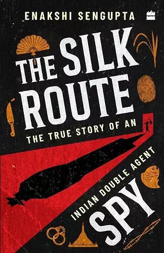 The Silk Route Spy cover