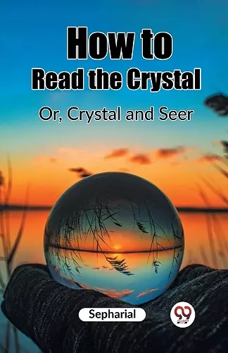 How to Read the CrystalOr, Crystal and Seer (Edition2023) cover