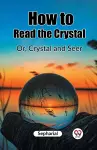 How to Read the CrystalOr, Crystal and Seer (Edition2023) cover