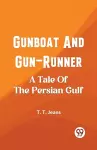 Gunboat And Gun-RunnerA Tale Of The Persian Gulf (Edition2023) cover