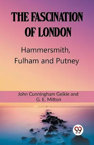 The Fascination Of LondonHammersmith, Fulham and Putney (Edition2023) cover