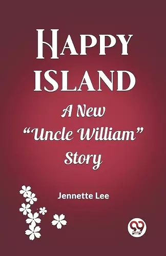 Happy IslandA New "Uncle William" Story (Edition2023) cover