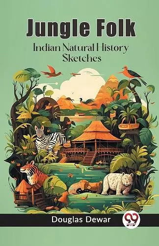 Jungle FolkIndian Natural History Sketches (Edition2023) cover