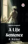 A Life SentenceA Novel (Edition2023) cover