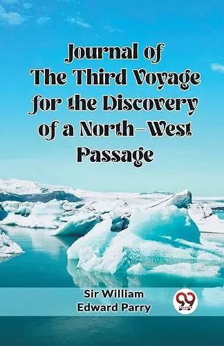 Journal of the Third Voyage for the Discovery of a North-West Passage (Edition2023) cover
