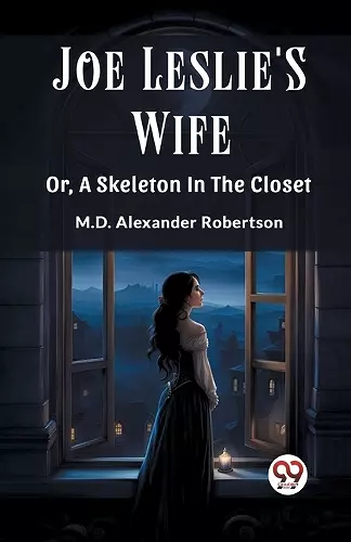 Joe Leslie'S WifeOr, A Skeleton In The Closet (Edition2023) cover