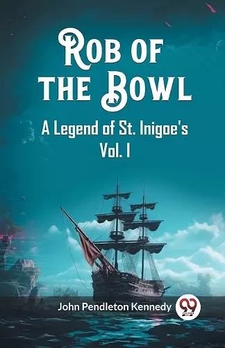 Rob of the BowlA Legend of St. Inigoe's Vol. I (Edition2023) cover