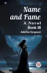 Name and FameA Novel BOOK III (Edition2023) cover