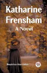 Katharine FrenshamA Novel (Edition2023) cover