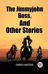 The Jimmyjohn Boss, And Other Stories (Edition2023) cover