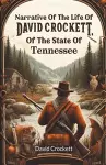 Narrative Of The Life Of David Crockett, Of The State Of Tennessee (Edition2024) cover