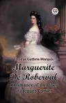 Marguerite De RobervalA Romance of the Days of Jacques Cartier (Edition2024) cover
