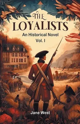 The loyalistsAn Historical Novel Vol. I (Edition2024) cover