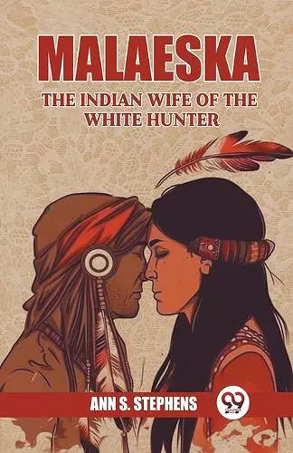 MalaeskaThe Indian Wife Of The White Hunter (Edition2024) cover