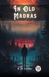 In Old Madras (Edition2024) cover