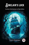 Sinclair's luckA story of adventure in East Africa (Edition2024) cover