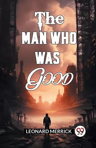 The Man Who Was Good (Edition2024) cover