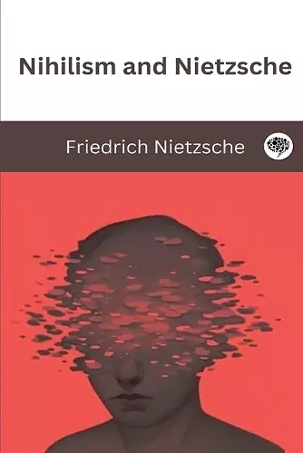 Nihilism and Nietzsche. cover