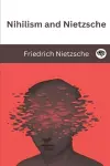Nihilism and Nietzsche. cover