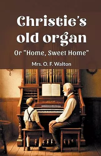 Christie's old organ Or "Home, Sweet Home" cover