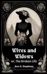 Wives and Widowsor, The Broken Life (Edition2024) cover