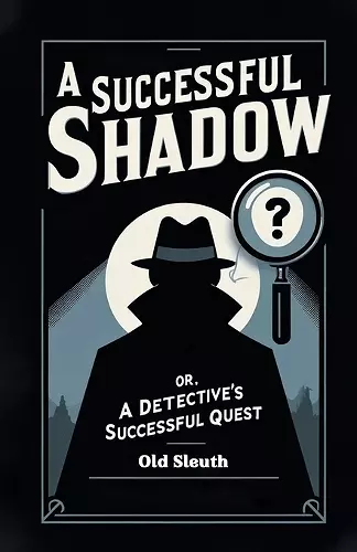 A Successful ShadowOr, A Detective's Successful Quest (Edition2024) cover