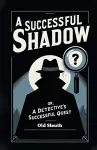 A Successful ShadowOr, A Detective's Successful Quest (Edition2024) cover