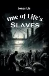 One of Life's Slaves (Edition2024) cover