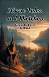 Norse Tales and Sketches (Edition2024) cover