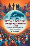 Beyond Borders Navigating Unwritten LawsExploring the Social Fabric of Global Communities (Edition2024) cover