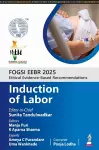 FOGSI EEBR 2025: Ethical Evidence-Based Recommendations: Induction of Labor cover