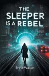 The Sleeper Is A Rebel (Edition2024) cover