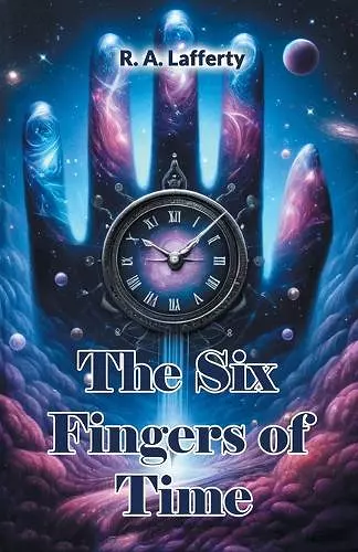 The Six Fingers of Time (Edition2024) cover