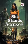 She Stands Accused (Edition2024) cover
