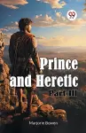Prince and Heretic Part III cover