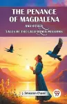 The Penance of Magdalena and Other Tales of the California Missions (Edition2024) cover
