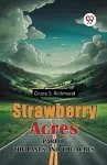 Strawberry Acres Part II the Lanes and the Acres cover