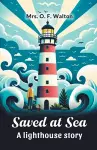 Saved at Sea a Lighthouse Story cover