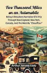 Two Thousand Miles on an AutomobileBeing A Desultory Narrative Of A Trip Through New England, New York, Canada, And The West By "Chauffeur" (Edition2024) cover
