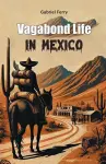 Vagabond Life in Mexico (Edition2024) cover
