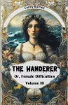 The WandererOr, Female Difficulties Volume III (Edition2024) cover